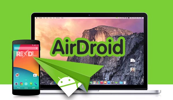 AirDroid: Remote access & File 4.2.9.13 (Full) Mod APK for Android