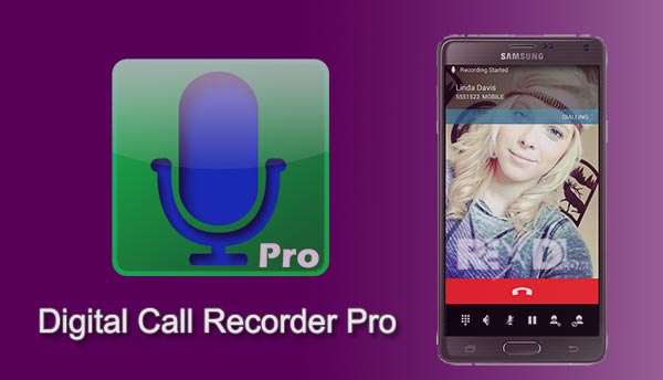 سجل مكالماتك مجانا Digital Call Recorder Pro 3.66 