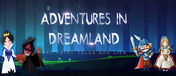 Adventures in Dreamland 1 0 3 Apk Mod for Android Adventures in Dreamland 1 0 3 Apk Mod for Android