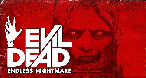 Evil Dead Endless Nightmare 1 2 Apk Mod Data for Android Evil Dead Endless Nightmare 1 2 Apk Mod Data for Android