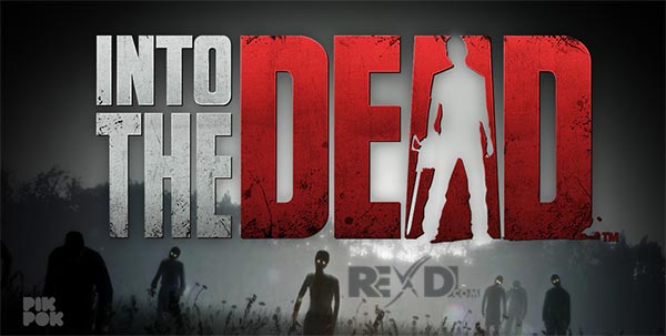 Into The Dead Into The Dead