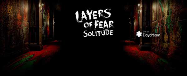 Layers of Fear Solitude' Review: Ho-Hum Horror For Daydream