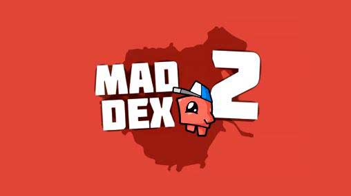 mad dex 2