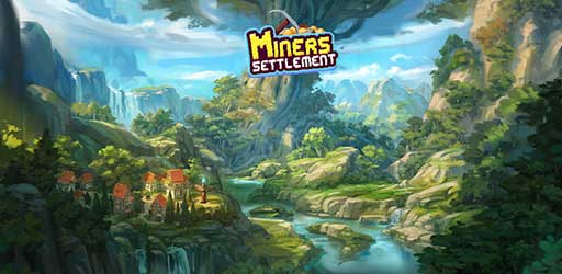 Miners Settlement MOD APK