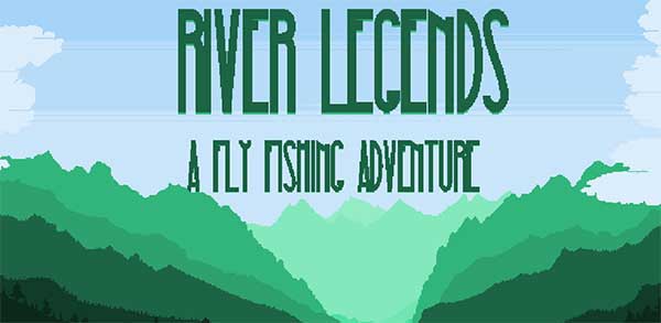 River Legends: A Fly Fishing Adventure