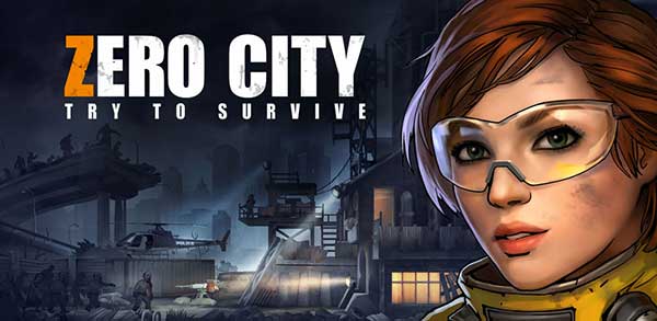 zero city try to survive mod apk